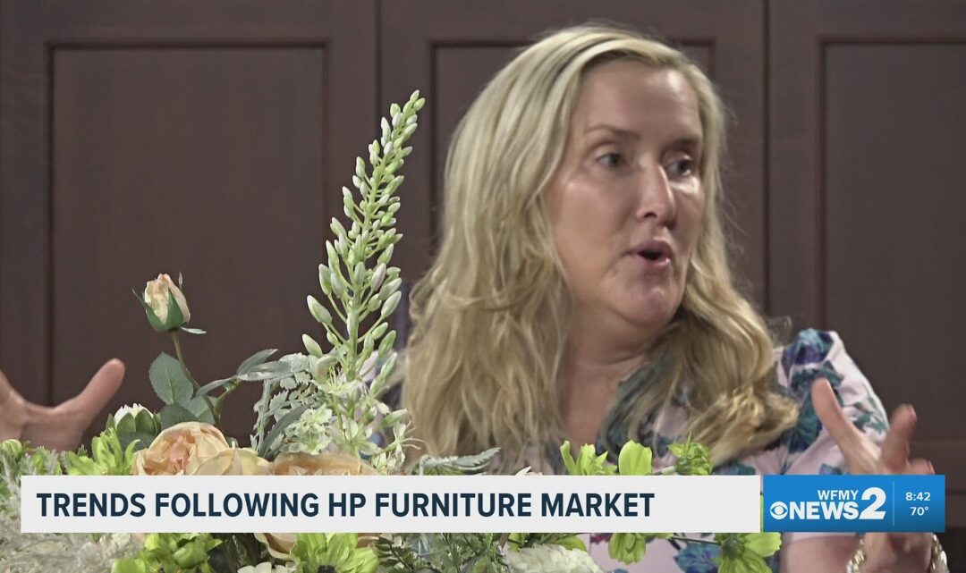 Exploring trends from High Point Spring Furniture Market | wfmynews2.com